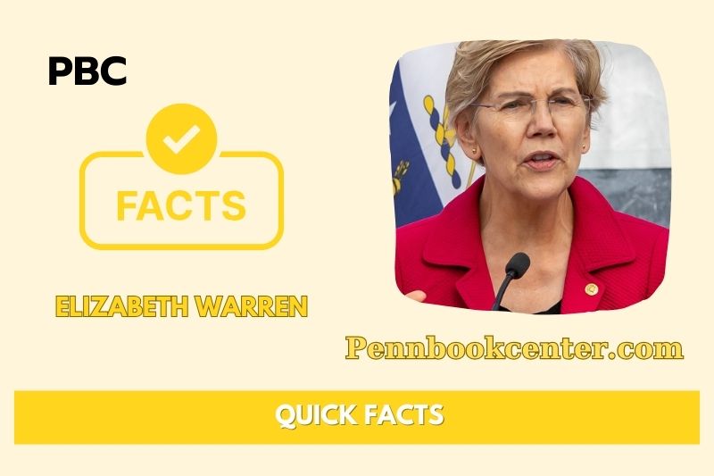 Elizabeth Warren Quick Facts 3 Elizabeth Warren Quick Facts