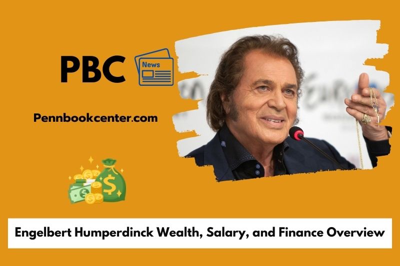 Engelbert Humperdinck Wealth Salary and Finance Overview 5 Engelbert Humperdinck Wealth, Salary, and Finance Overview
