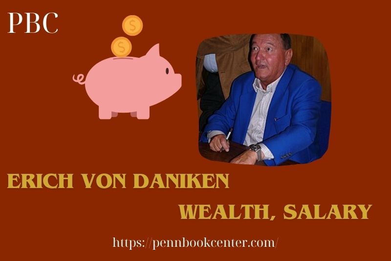 Erich Von Daniken Wealth Salary and Finance Overview 5 Erich Von Daniken Wealth, Salary and Financial Overview