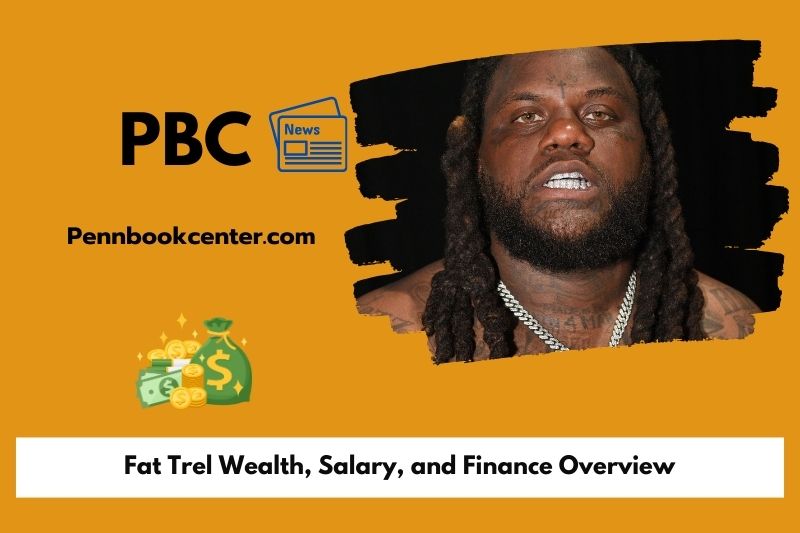 Fat Trel Wealth, Salary, and Finance Overview