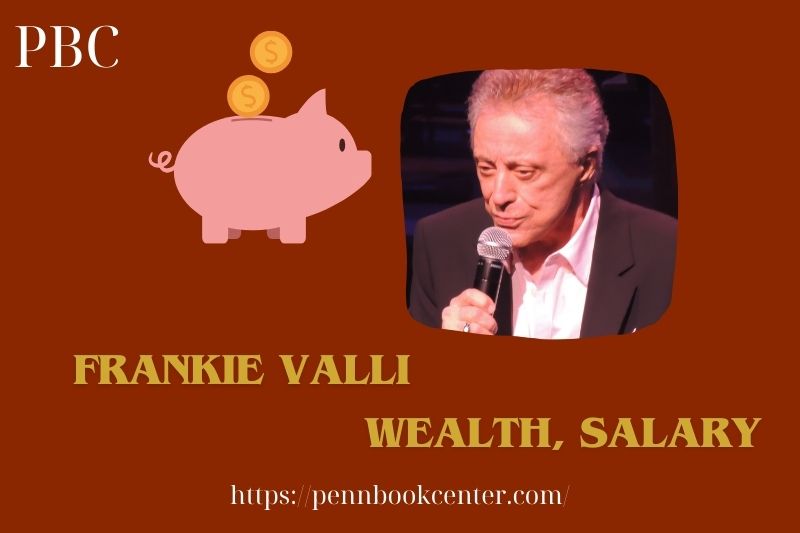 Frankie Valli Wealth, Salary and Finance Overview