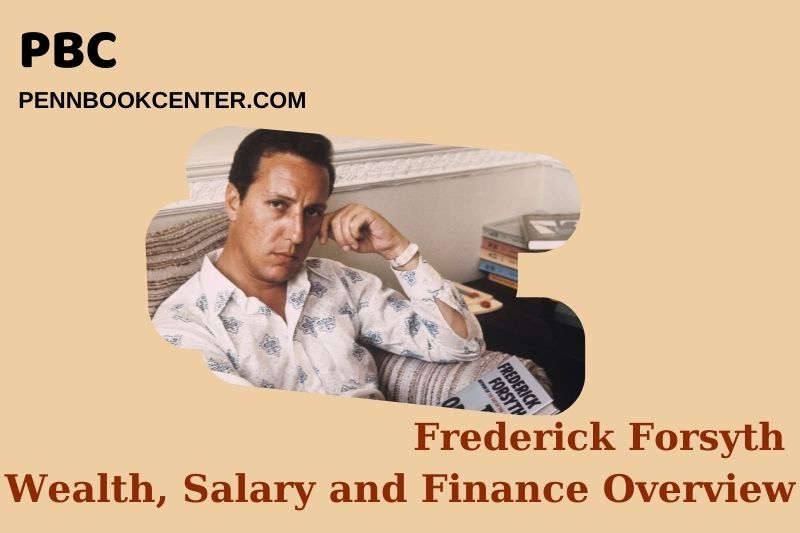 Frederick Forsyth Wealth Salary and Finance Overview 5 Frederick Forsyth Wealth, Salary and Financial Overview
