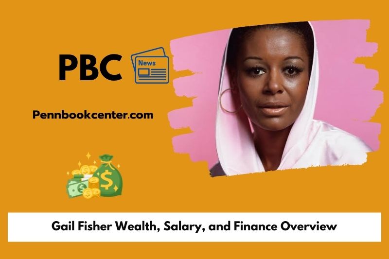 Gail Fisher Wealth Salary and Finance Overview 5 Gail Fisher Wealth, Salary, and Finance Overview