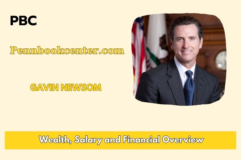 Gavin Newsom Wealth Salary and Financial Overview 5 Gavin Newsom Wealth, Salary, and Financial Overview