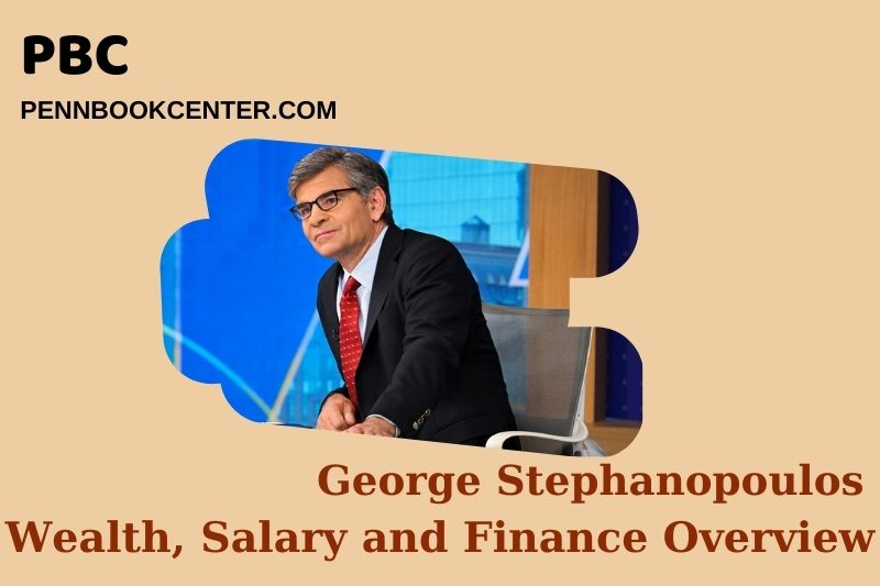 George Stephanopoulos Wealth Salary and Financial Overview 5 George Stephanopoulos Wealth, Salary and Financial Overview