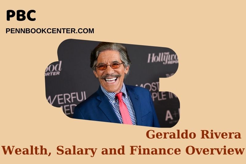 Geraldo Rivera Wealth Salary and Financial Overview 5 Geraldo Rivera Wealth, Salary and Financial Overview