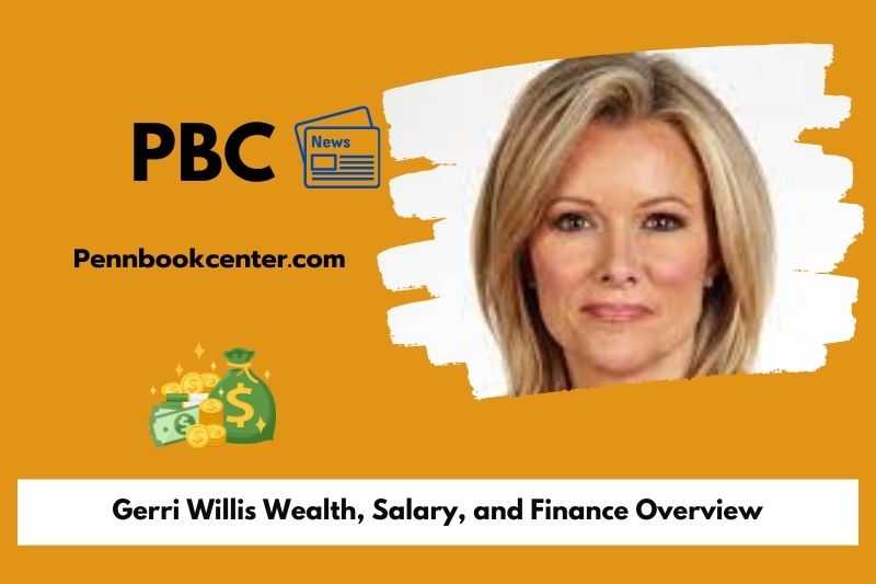 Gerri Willis Wealth, Salary, and Financial Overview