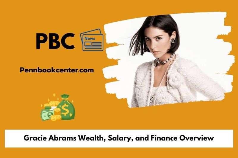 Gracie Abrams Wealth Salary and Finance Overview 5 Gracie Abrams Wealth, Salary, and Finance Overview
