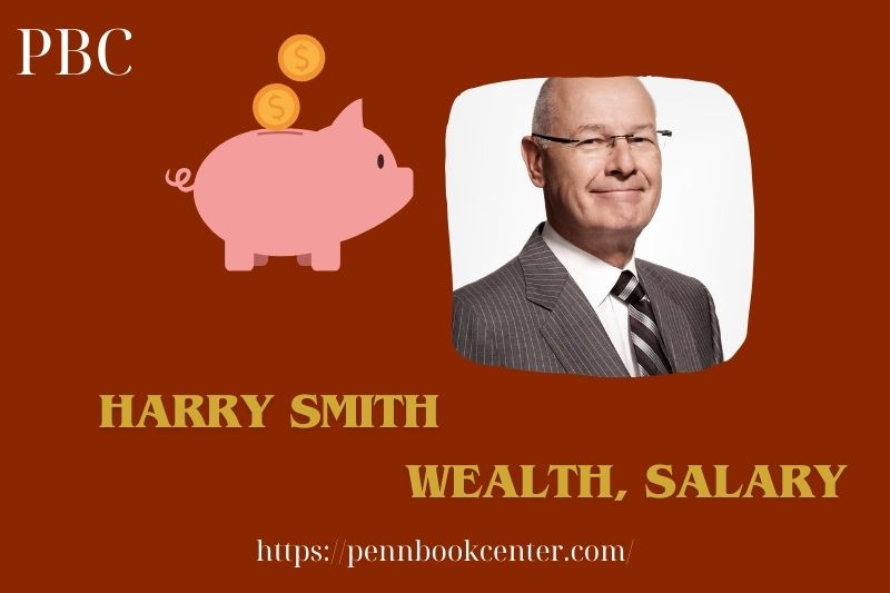 Harry Smith Wealth, Salary and Finance Overview