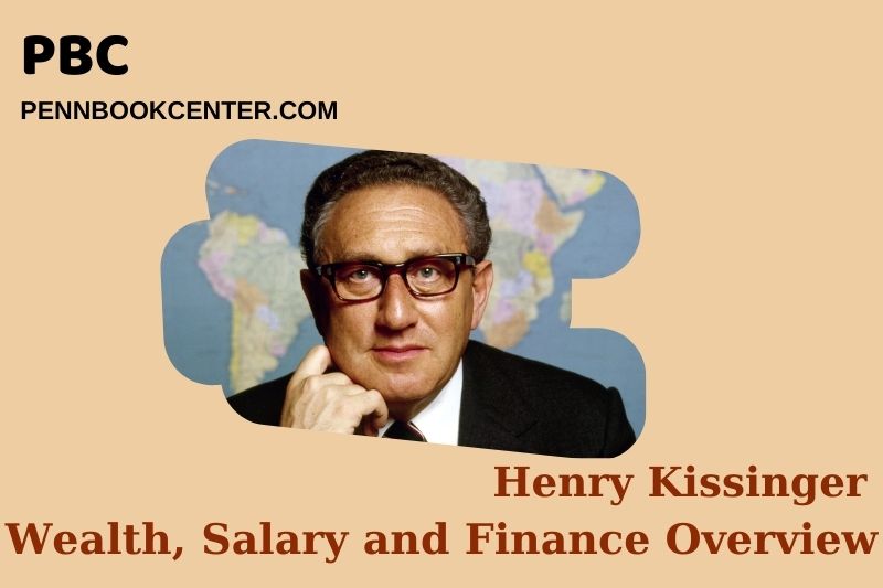 Henry Kissinger Wealth Salary and Financial Overview 5 Henry Kissinger Wealth, Salary and Financial Overview