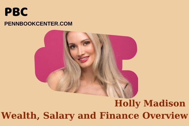 Holly Madison Wealth Salary and Financial Overview 5 Holly Madison Wealth, Salary and Financial Overview