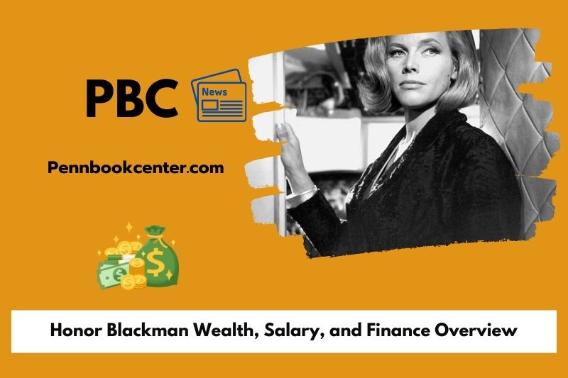 Honor Blackman Wealth Salary and Finance Overview 5 Honor Blackman Wealth, Salary, and Finance Overview