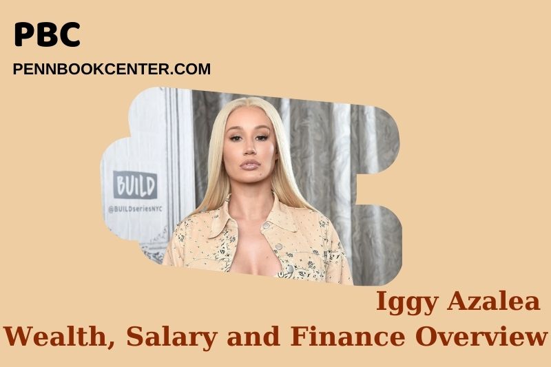 Iggy Azalea Wealth Salary and Financial Overview 5 Iggy Azalea Wealth, Salary and Financial Overview