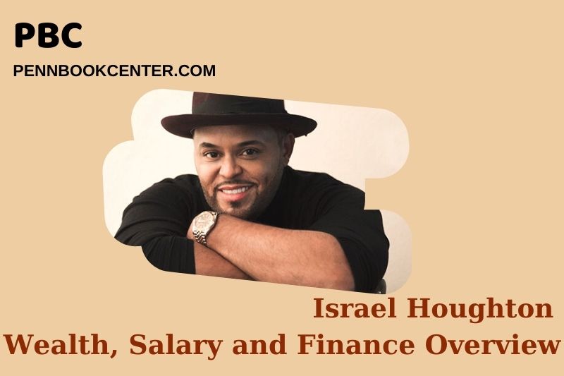 Israel Houghton Wealth, Salary and Financial Overview
