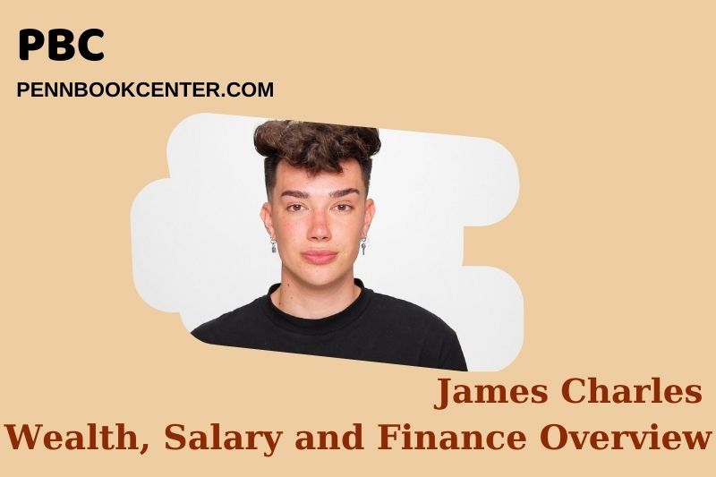 James Charles Wealth Salary and Financial Overview 5 James Charles Wealth, Salary and Financial Overview