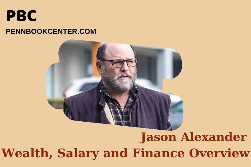 Jason Alexander Wealth Salary and Financial Overview 5 Jason Alexander Wealth, Salary and Financial Overview