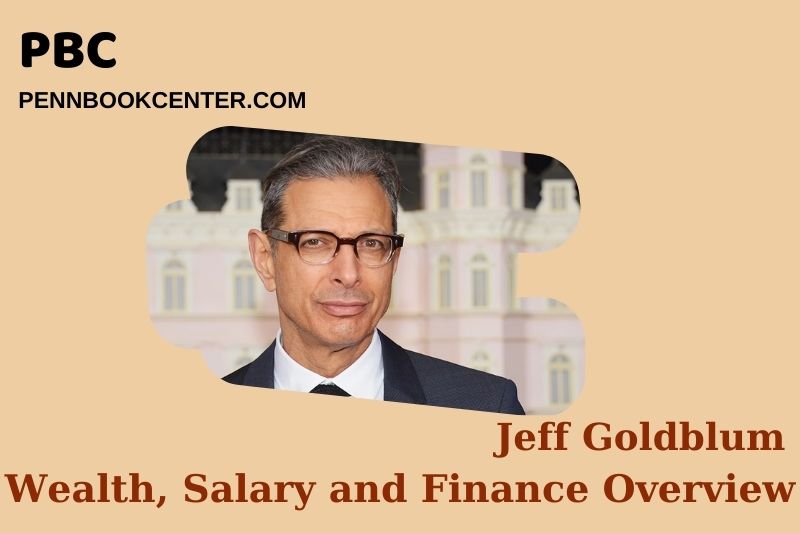 Jeff Goldblum Wealth Salary and Financial Overview 5 Jeff Goldblum Wealth, Salary and Financial Overview