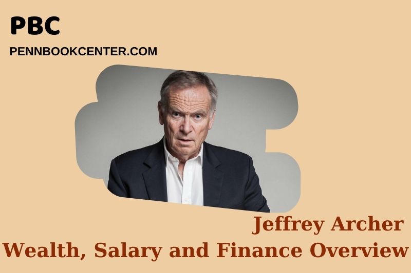 Jeffrey Archer Net Worth 2025: How He Built His Literary Fortune