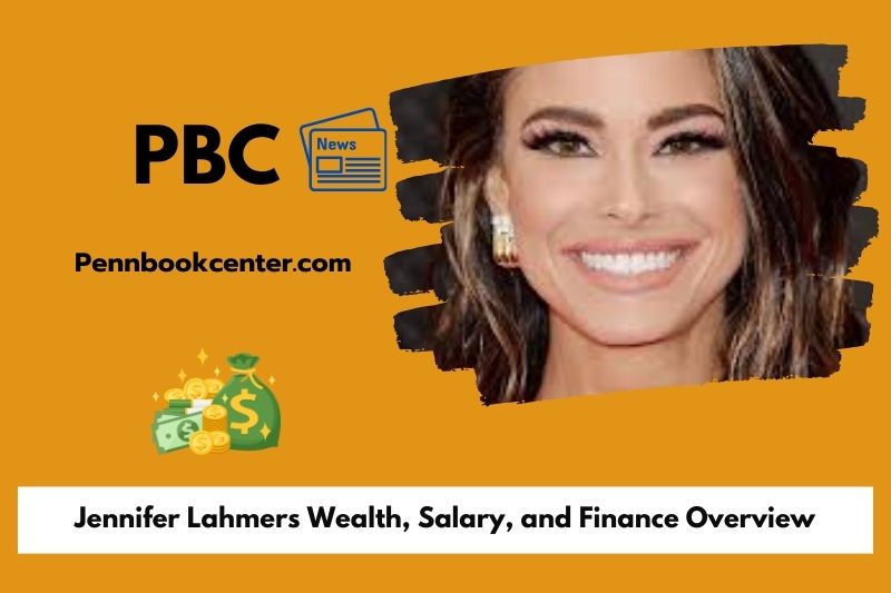 Jennifer Lahmers Wealth, Salary, and Finance Overview