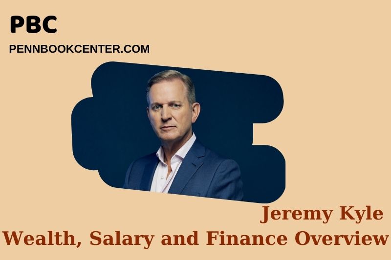 Jeremy Kyle Wealth, Salary and Financial Overview