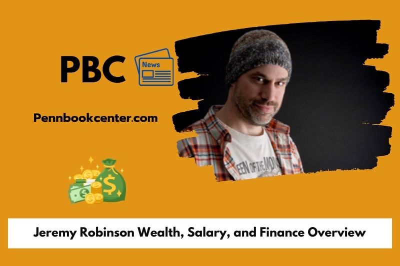 Jeremy Robinson Wealth Salary and Finance Overview 5 Jeremy Robinson Wealth, Salary, and Financial Overview