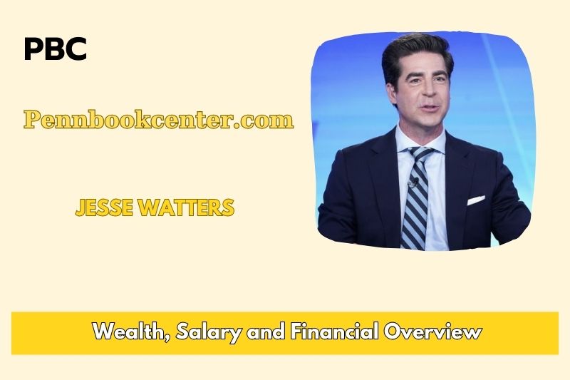 Jesse Watters Wealth, Salary and Financial Overview