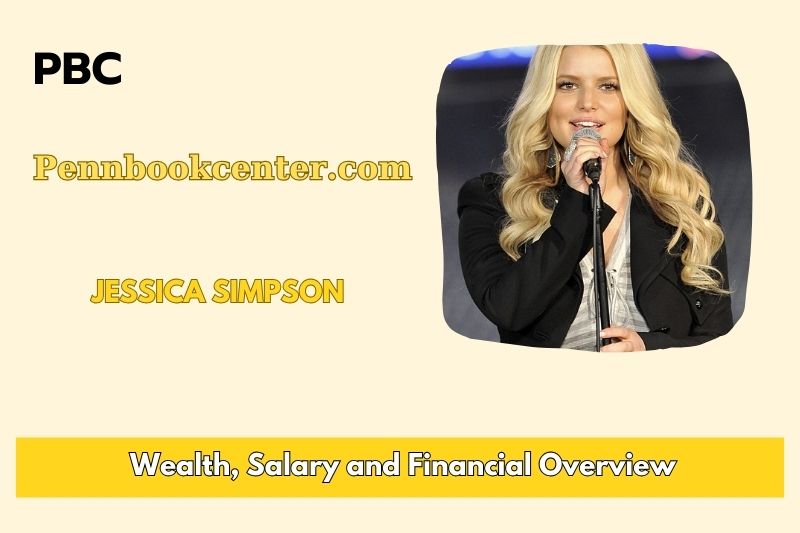 Jessica Simpson Wealth Salary and Finance Overview 5 Jessica Simpson Wealth, Salary and Financial Overview
