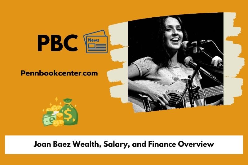 Joan Baez Wealth Salary and Finance Overview 5 Joan Baez Wealth, Salary, and Finance Overview