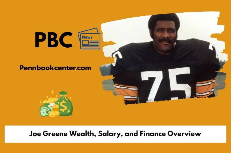 Joe Greene Wealth, Salary, and Finance Overview