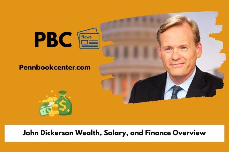 John Dickerson Wealth Salary and Finance Overview 5 John Dickerson Wealth, Salary, and Financial Overview