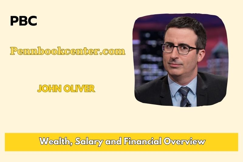 John Oliver Wealth Salary and Finance Overview 5 John Oliver Wealth, Salary and Finance Overview