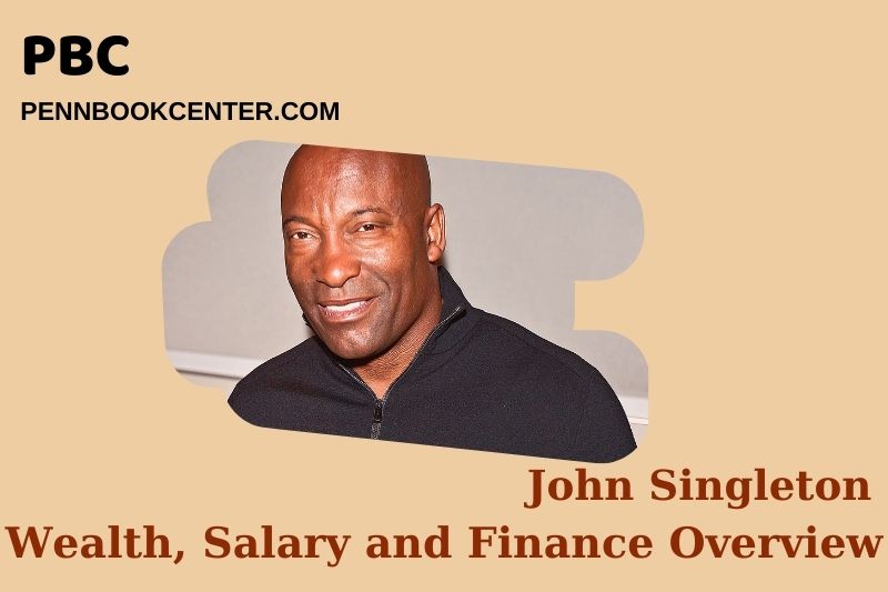 John Singleton Wealth Salary and Financial Overview 5 John Singleton Wealth, Salary and Financial Overview