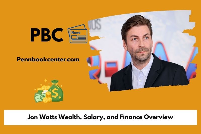 Jon Watts Wealth, Salary, and Finance Overview