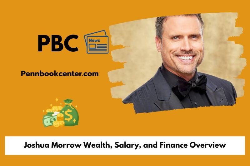 Joshua Morrow Wealth Salary and Finance Overview 5 Joshua Morrow Wealth, Salary, and Finance Overview