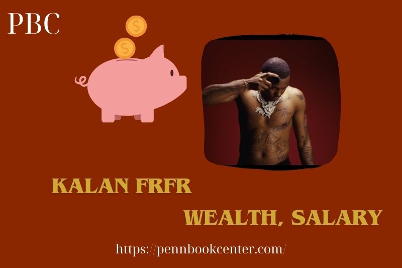 Kalan Frfr Wealth Salary and Finance Overview 5 Kalan Frfr Wealth, Salary and Finance Overview