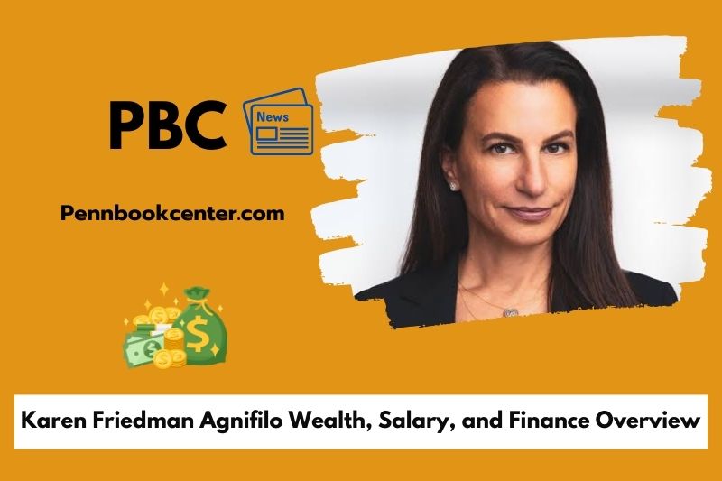 Karen Friedman Agnifilo Wealth, Salary, and Financial Overview