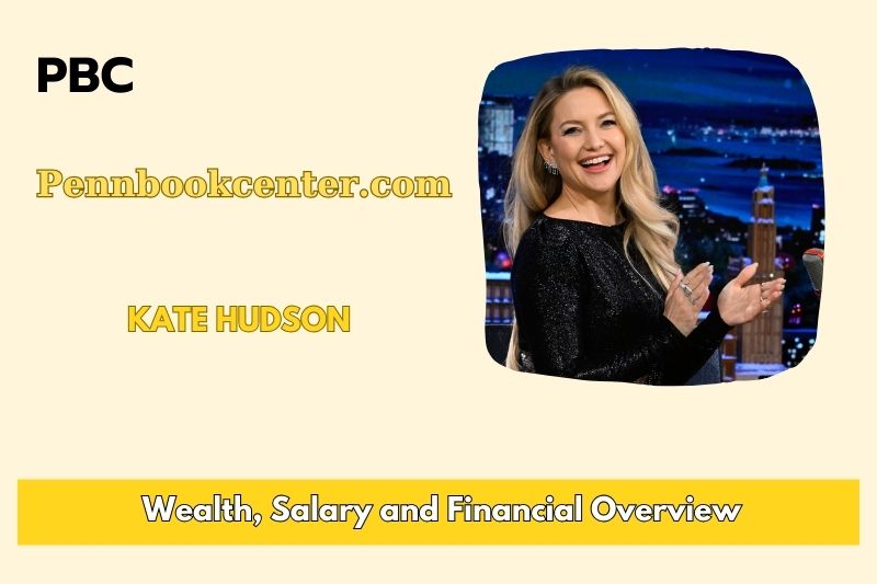 Kate Hudson Wealth Salary and Financial Overview 5 Kate Hudson Wealth, Salary and Financial Overview