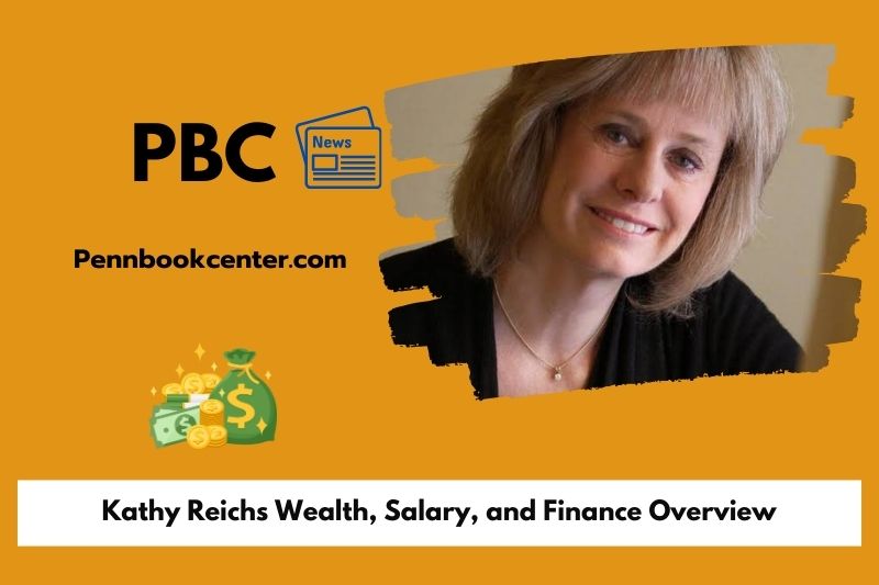 Kathy Reichs Wealth Salary and Finance Overview 5 Kathy Reichs Wealth, Salary, and Financial Overview