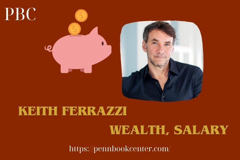 Keith Ferrazzi Wealth Salary and Finance Overview 5 Keith Ferrazzi Wealth, Salary and Financial Overview