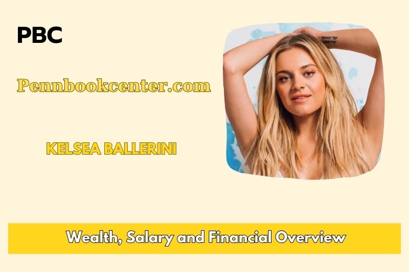Kelsea Ballerini Wealth Salary and Finance Overview 4 Kelsea Ballerini Wealth, Salary and Financial Overview