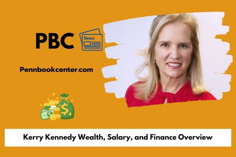 Kerry Kennedy Wealth Salary and Finance Overview 5 Kerry Kennedy Wealth, Salary, and Financial Overview