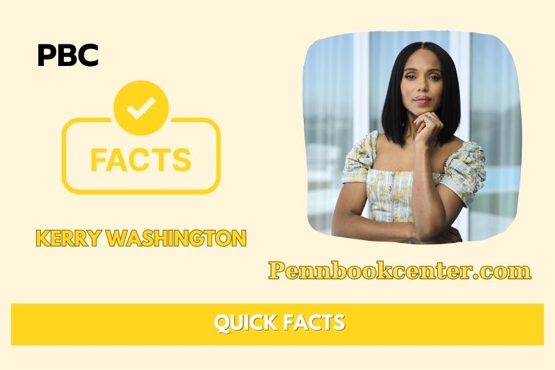 Kerry Washington Quick Facts