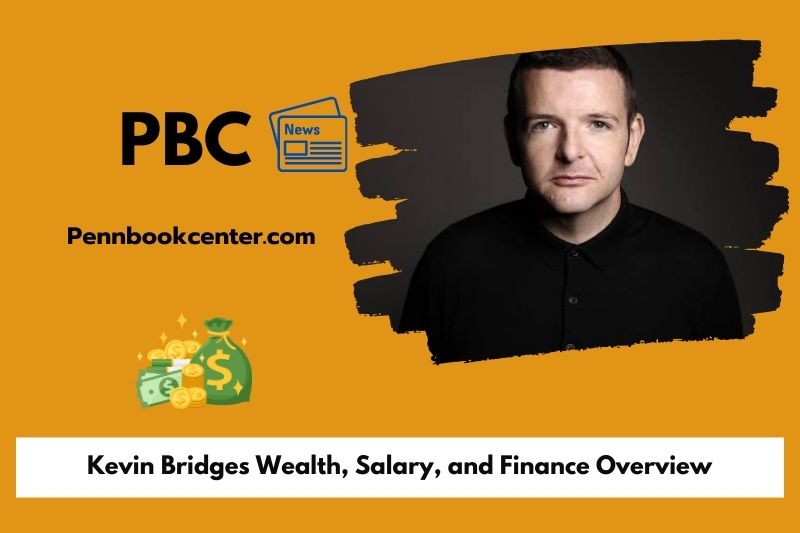 Kevin Bridges Wealth, Salary, and Finance Overview