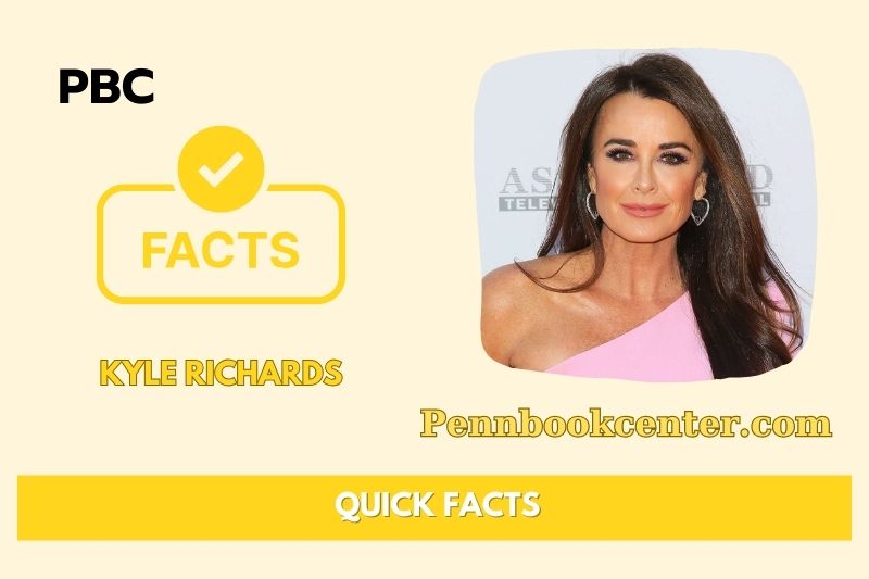 Kyle Richards Quick Facts 3 Kyle Richards Quick Facts
