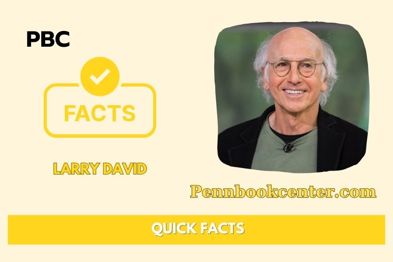 Larry David Quick Facts 3 Larry David Quick Facts