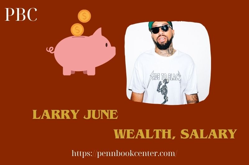Larry June Wealth Salary and Finance Overview 5 Larry June Wealth, Salary and Finance Overview