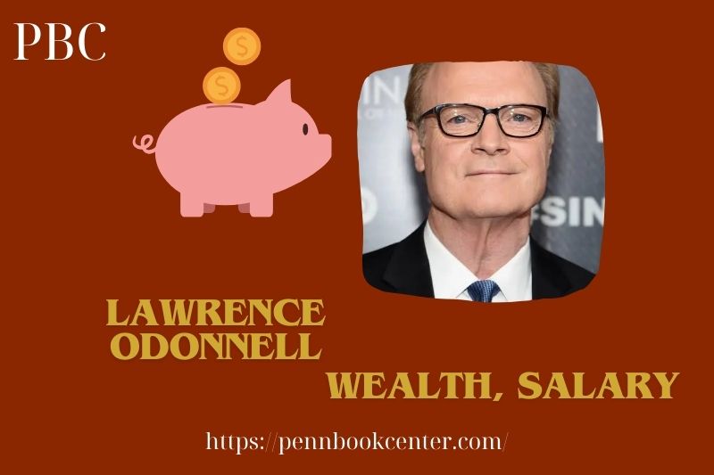 Lawrence Odonnell Wealth Salary and Finance Overview 5 Lawrence Odonnell Wealth, Salary and Finance Overview