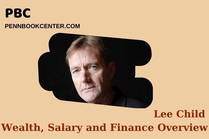 Lee Child Wealth Salary and Finance Overview 5 Lee Child Wealth, Salary and Financial Overview