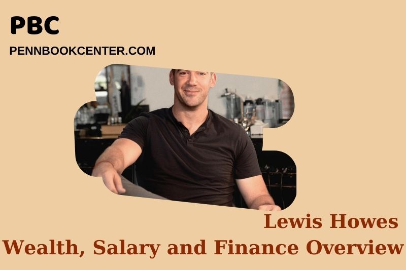 Lewis Howes Wealth, Salary and Financial Overview