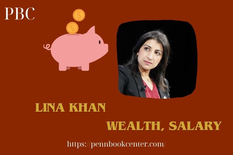 Lina Khan Wealth Salary and Finance Overview 5 Lina Khan Wealth, Salary and Financial Overview